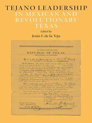 cover image of Tejano Leadership in Mexican and Revolutionary Texas